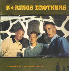 K'Rings Brothers - ...Triumvirat / Wie Lange Noch...