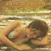 7inch Vinyl Single - Kris Morgan - Play That Song Again