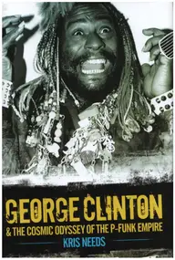 George Clinton - George Clinton & The Cosmic Odyssey Of The P-Funk Empire
