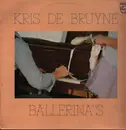 LP - Kris De Bruyne - Ballerina's - Insert incl.