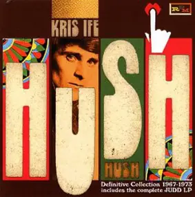 Kris Ife - Hush The Definitive Collection 1967-1973