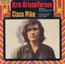 7inch Vinyl Single - Kris Kristofferson - Cisco Pike