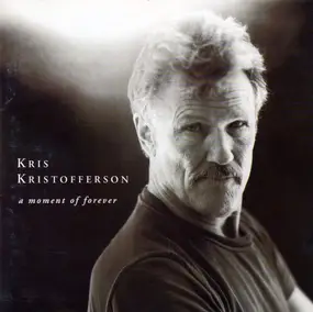 Kris Kristofferson - A Moment of Forever