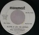 7inch Vinyl Single - Kris Kristofferson - Blame It On The Stones