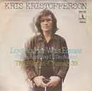 7inch Vinyl Single - Kris Kristofferson - Loving Her Was Easier / The Pilgrim - Chapter 33