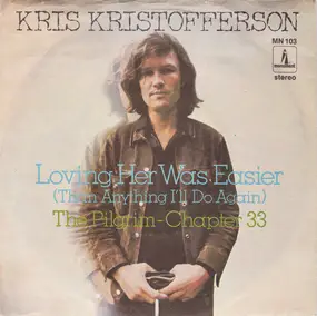 Kris Kristofferson - Loving Her Was Easier / The Pilgrim - Chapter 33