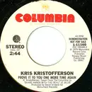 7inch Vinyl Single - Kris Kristofferson - Prove It To You One More Time Again