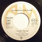 7inch Vinyl Single - Kris Kristofferson & Rita Coolidge - I Fought The Law
