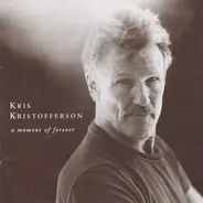 Kris Kristofferson - A Moment of Forever