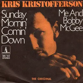 Kris Kristofferson - Sunday Mornin' Comin' Down / Me And Bobby McGee