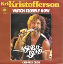 7inch Vinyl Single - Kris Kristofferson - Watch Closely Now
