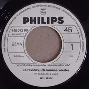 Kris Kruse - Je Reviens, Ich Komme Wieder / Es Ist Leider Viel Zu Spät