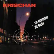 Krischan - Sie Bewachen Die Nacht