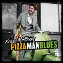 LP - Krissy Matthews - Pizza Man Blues - 180gr
