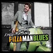 Krissy Matthews - Pizza Man Blues