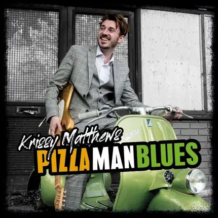 Krissy Matthews - Pizza Man Blues