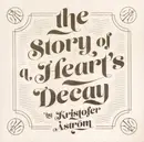 LP - Kristofer Åström - The Story Of A Heart's Decay