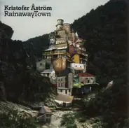 Kristofer Åström - Rainawaytown