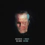 LP - Kristoffer Bolander - I Forgive Nothing
