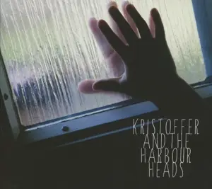 Kristoffer & The Harbour Heads - Hands