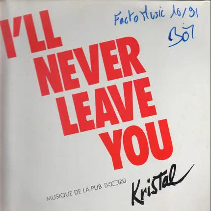 Kristal - I' Ll Never Leave You