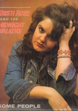 Kristi Rose And The Midnight Walkers - Some People