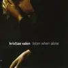 CD - Kristian Valen - Listen When Alone