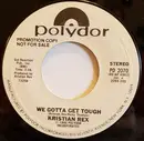 7inch Vinyl Single - Kristian Rex - We Gotta Get Tough