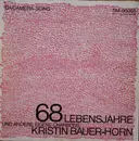 LP - Kristin Bauer-Horn - 68 Lebensjahre Und Andere Chansons