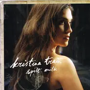 Kristina Train - Spilt Milk