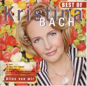 kristina bach - Alles Von Mir - The Best Of Kristina Bach