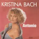 7inch Vinyl Single - Kristina Bach - Antonio