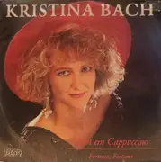 7inch Vinyl Single - Kristina Bach - Erst Ein Cappuccino / Fortuna, Fortuna