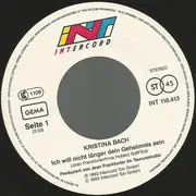 7inch Vinyl Single - Kristina Bach - Ich Will Nicht Länger Dein Geheimnis Sein