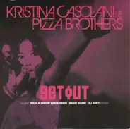 Kristina Casolani & Pizza Brothers - Get Out