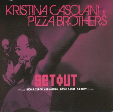 Kristina Casolani & Pizza Brothers - Get Out