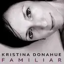 CD - Kristina Donahue - Familiar