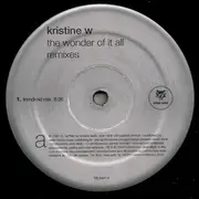 12inch Vinyl Single - Kristine W - The Wonder Of It All (Remixes)