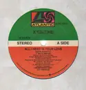 12inch Vinyl Single - Kristine - All I Need Is Your Love