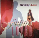 12inch Vinyl Single - Kristy Lee - Future Lover