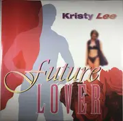 12inch Vinyl Single - Kristy Lee - Future Lover