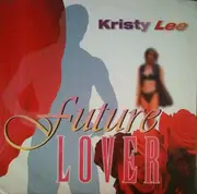 12inch Vinyl Single - Kristy Lee - Future Lover