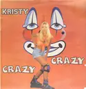 12inch Vinyl Single - Kristy - Crazy Crazy