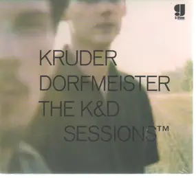 Kruder & Dorfmeister - The K&D Sessions