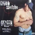 Krumb Snatcha - Oxygen / Strike Back (Closer To God Pt. II)