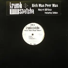 Krumbsnatcha - Rich Man Poor Man / King Of All Kings