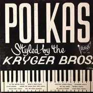 Kryger Brothers - Polkas Styled By The Kryger Brothers