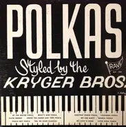 Kryger Brothers - Polkas Styled By The Kryger Brothers