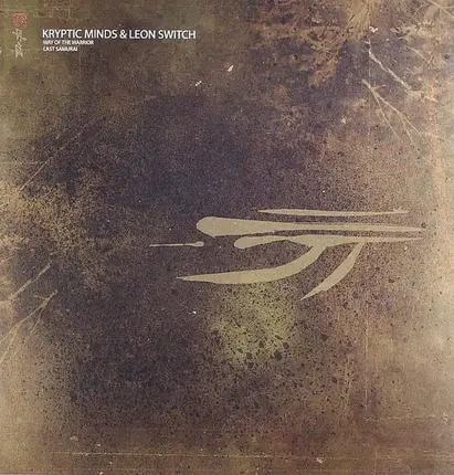 Kryptic Minds & Leon Switch - Way Of The Warrior / Last Samurai