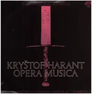 Kryštof Harant Z Polžic A Bezdružic , Prague Madrigal Singers - Miroslav Venhoda - Opera Musica